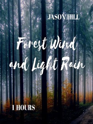 cover image of Forest Wind and Light Rain